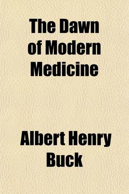 Book cover for The Dawn of Modern Medicine