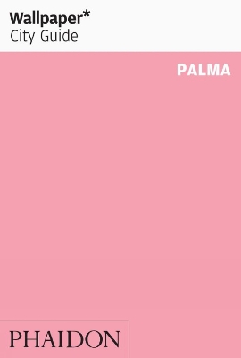 Book cover for Wallpaper* City Guide Palma de Mallorca