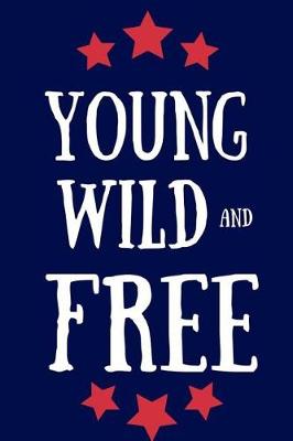 Cover of Young Wild and Free