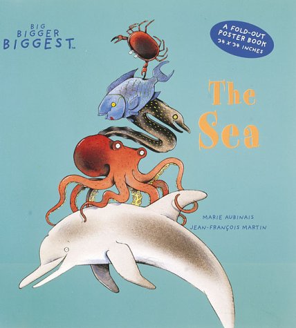 Book cover for Sea: a Big, Bigger, Biggest Book