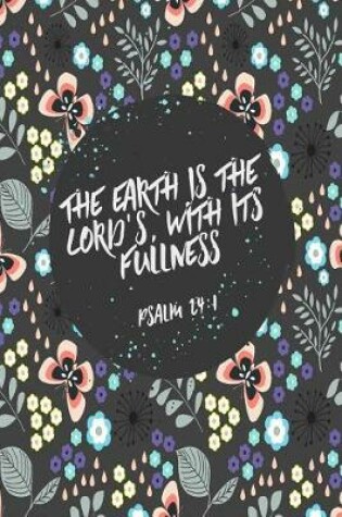Cover of The Earth Is the Lord's, with Its Fullness