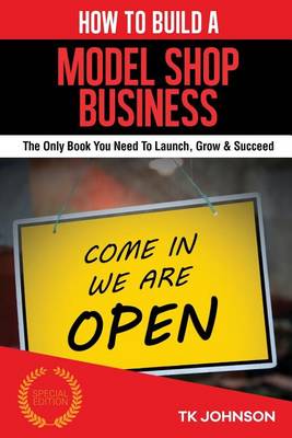 Book cover for How to Build a Model Shop Business (Special Edition)