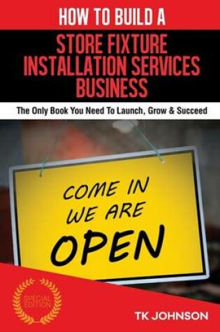 Cover of How to Build a Store Fixture Installation Services Business (Special Edition)