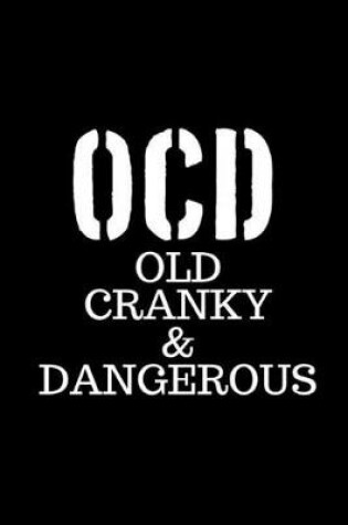 Cover of Ocd Old Cranky & Dangerous