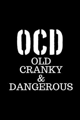 Book cover for Ocd Old Cranky & Dangerous