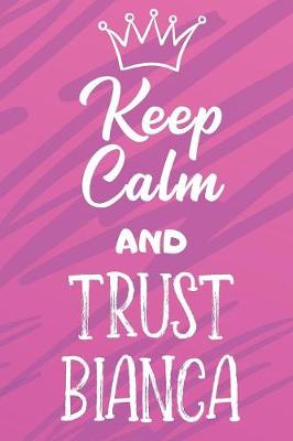 Book cover for Keep Calm And Trust Bianca