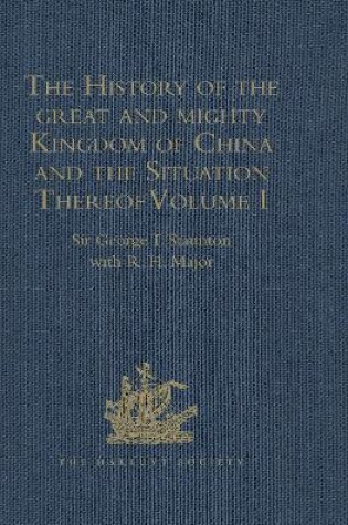 Cover of The History of the great and mighty Kingdom of China and the Situation Thereof