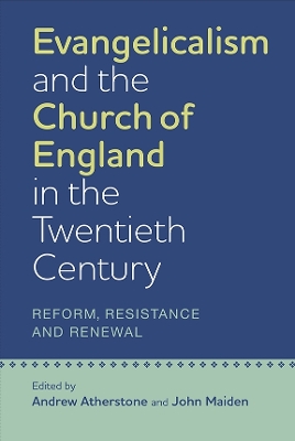 Book cover for Evangelicalism and the Church of England in the Twentieth Century