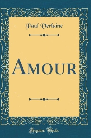 Cover of Amour (Classic Reprint)