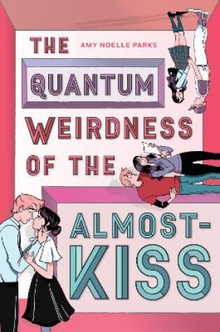 Cover of The Quantum Weirdness of the Almost-Kiss