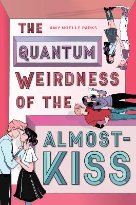 Book cover for The Quantum Weirdness of the Almost-Kiss