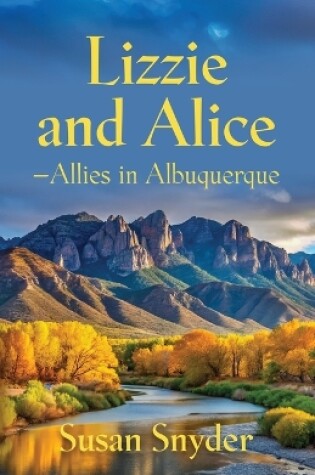 Cover of Lizzie and Alice - Allies in Albuquerque