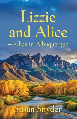 Book cover for Lizzie and Alice - Allies in Albuquerque