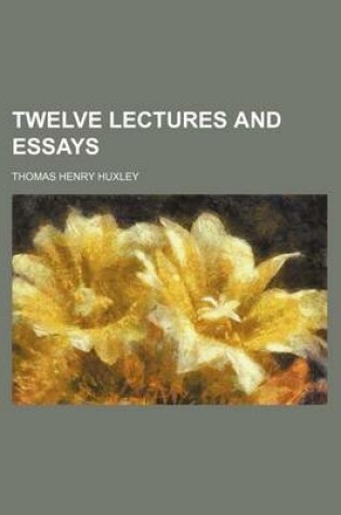 Cover of Twelve Lectures and Essays