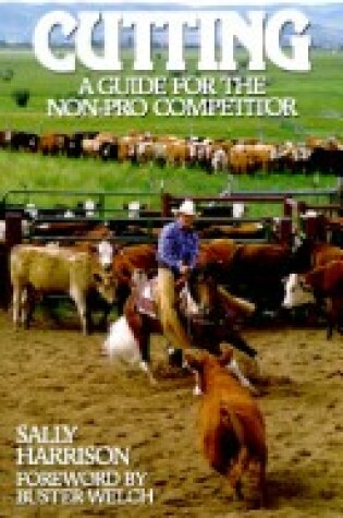 Cover of Cutting: a Guide for the Non-Pro Competitor