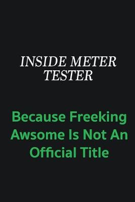 Book cover for Inside Meter Tester because freeking awsome is not an offical title