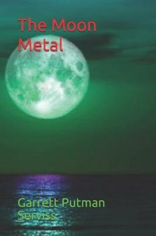 Cover of The Moon Metal