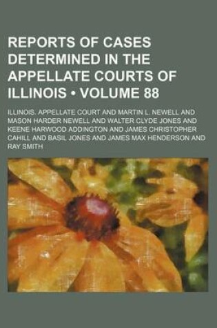 Cover of Reports of Cases Determined in the Appellate Courts of Illinois (Volume 88)