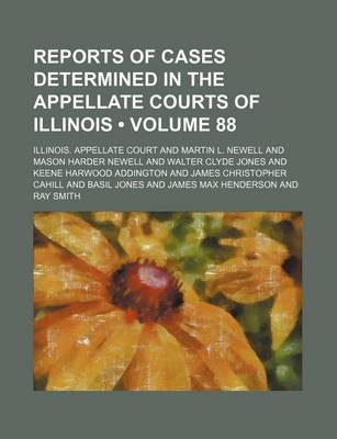 Book cover for Reports of Cases Determined in the Appellate Courts of Illinois (Volume 88)