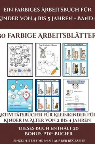 Cover of Aktivitätsbücher für Kleinkinder für Kinder im Alter von 2 bis 4 Jahren (Ein farbiges Arbeitsbuch für Kinder von 4 bis 5 Jahren - Band 9)