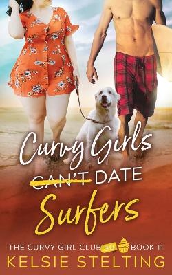 Book cover for Curvy Girls Can't Date Surfers