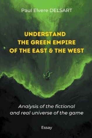 Cover of Understand the Green Empire of the East and the West