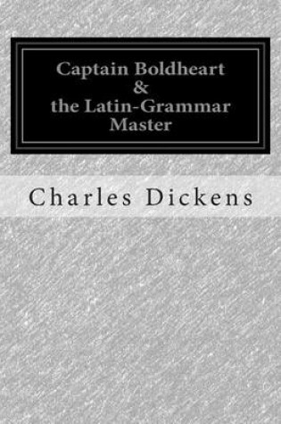 Cover of Captain Boldheart & the Latin-Grammar Master