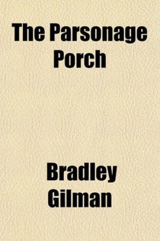 Cover of The Parsonage Porch; Seven Stories from a Clergyman's Note-Book