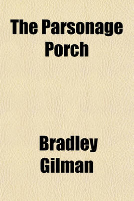 Book cover for The Parsonage Porch; Seven Stories from a Clergyman's Note-Book