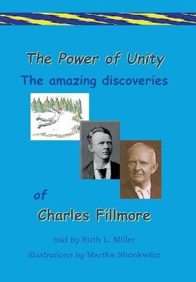 Cover of The Power of Unity the amazing Discoveries of Charles Fillmore