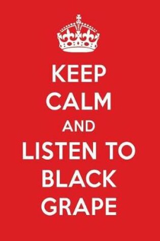 Cover of Keep Calm and Listen to Black Grape