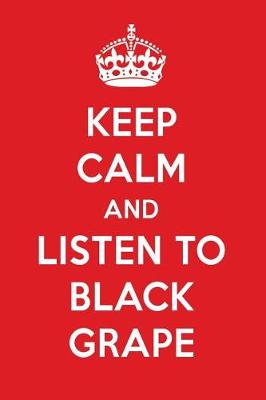 Book cover for Keep Calm and Listen to Black Grape