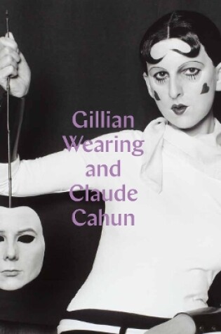 Cover of Gillian Wearing and Claude Cahun