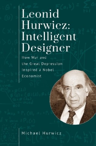 Cover of Leonid Hurwicz: Intelligent Designer