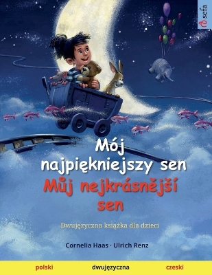 Book cover for M�j najpiękniejszy sen - Můj nejkr�snějs� sen (polski - czeski)