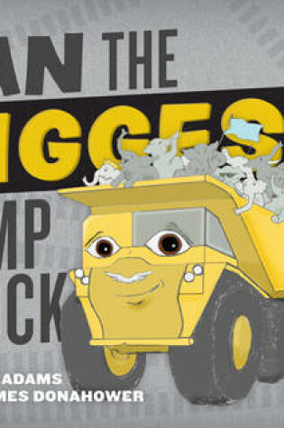 Cover of Dan the Biggest Dump Truck
