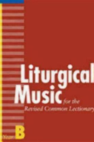 Cover of Liturgical Music for the Revised Common Lectionary, Year B