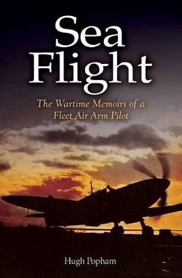 Book cover for Sea Flight: a Fleet Air Arm Pilot's Story