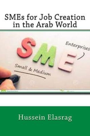 Cover of The Role of Small and Medium Enterprises in Job Creation in the Arab Countries