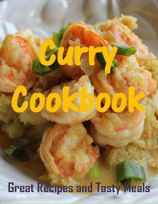 Book cover for Curry Cookbook: Great Recipes and Tasty Meals