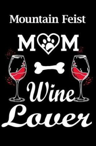 Cover of Mountain Feist Mom Wine Lover