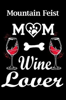 Book cover for Mountain Feist Mom Wine Lover