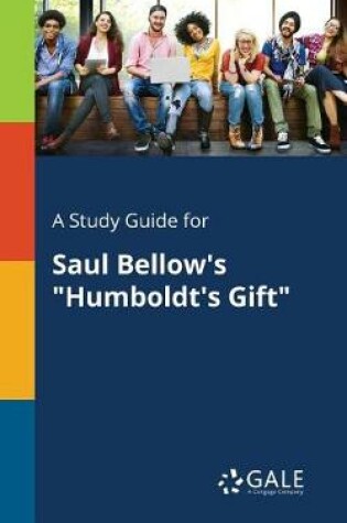 Cover of A Study Guide for Saul Bellow's "Humboldt's Gift"