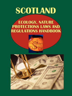 Book cover for Scotland Ecology, Nature Protections Laws and Regulations Handbook