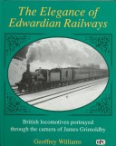 Book cover for The Elegance of Edwardian Railways