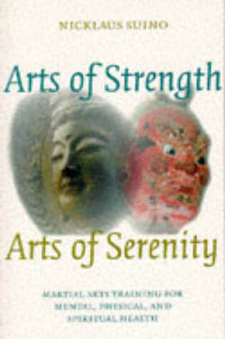 Cover of Arts of Strength, Arts of Serenity