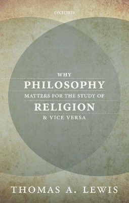 Book cover for Why Philosophy Matters for the Study of Religion-and Vice Versa