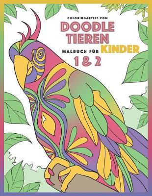 Cover of Doodle Tieren Malbuch f�r Kinder 1 & 2