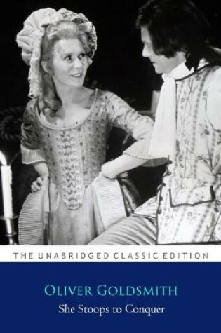 Cover of She Stoops to Conquer ''The Annotated Classic Edition''