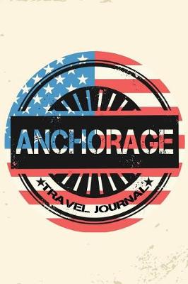 Book cover for Anchorage Travel Journal